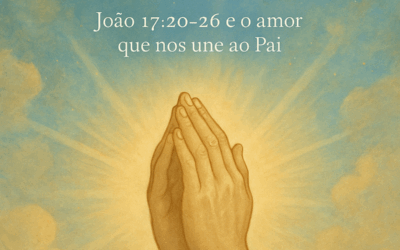 Quando Jesus Orou por Nós